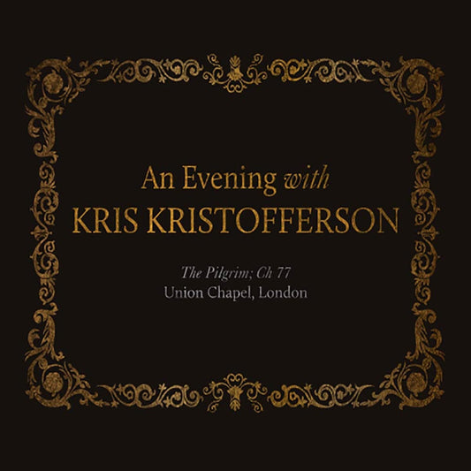 An Evening with Kris Kristofferson: The Pilgrim; Ch 77 (CD)